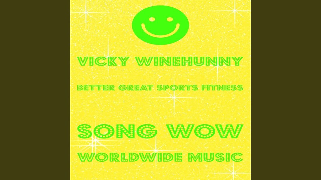 Bereitgestellt für YouTube von CDBaby Better Great Sports Fitness Song Wow Worldwide Music · Vicky Winehunny Better Great Sports Fitness Song Wow Worldwide Music ℗ 2022 Vicky Winehunny Veröffentlicht am: 2022-09-02 Automatisch generiert von YouTube. . Auf Youtube ansehen