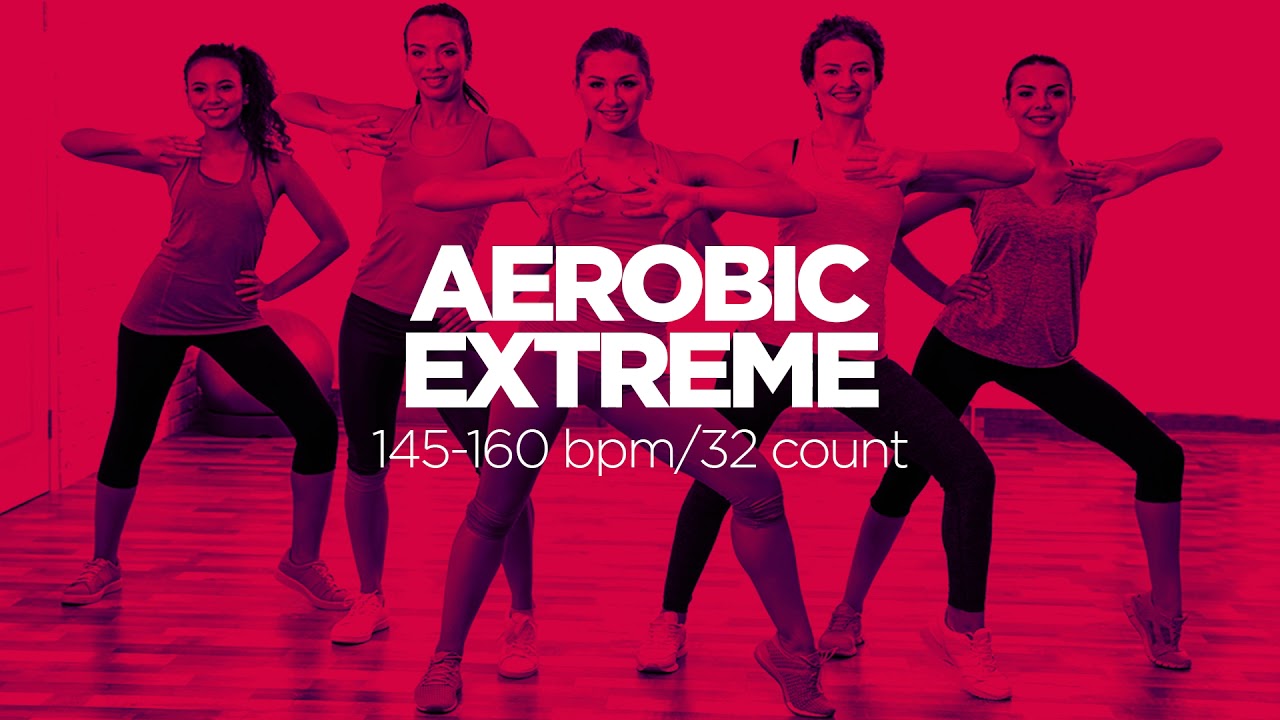 Aerobic Extreme: 60 Minuten Non-Stop-Musik (145-160 bpm/32 count)