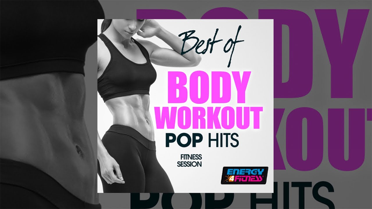 E4F – Best Of Body Workout Pop Hits Fitness Session – Fitness & Musik 2019