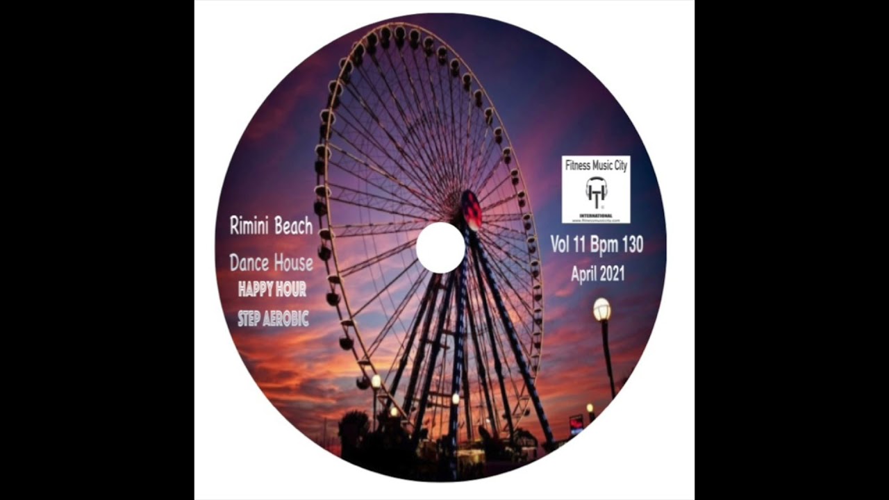 Rimini Beach Happy Hour Dance House Vol 11 Bpm 136 Fitness Music City One Radio April 2021