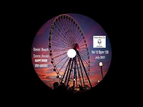 Rimini Beach Happy Hour Dance House Vol 12 Bpm 136 Fitness Music City Juli 2021