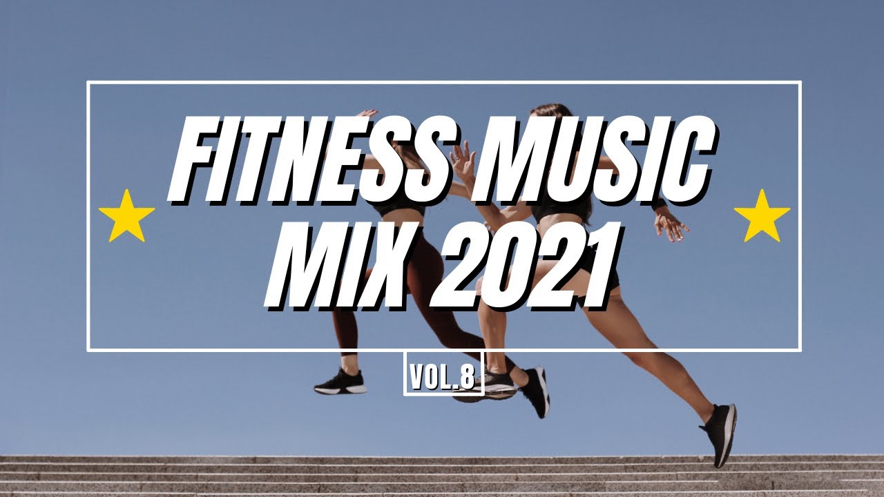 Fitness-Musik-Mix 2021 !  Vol.8